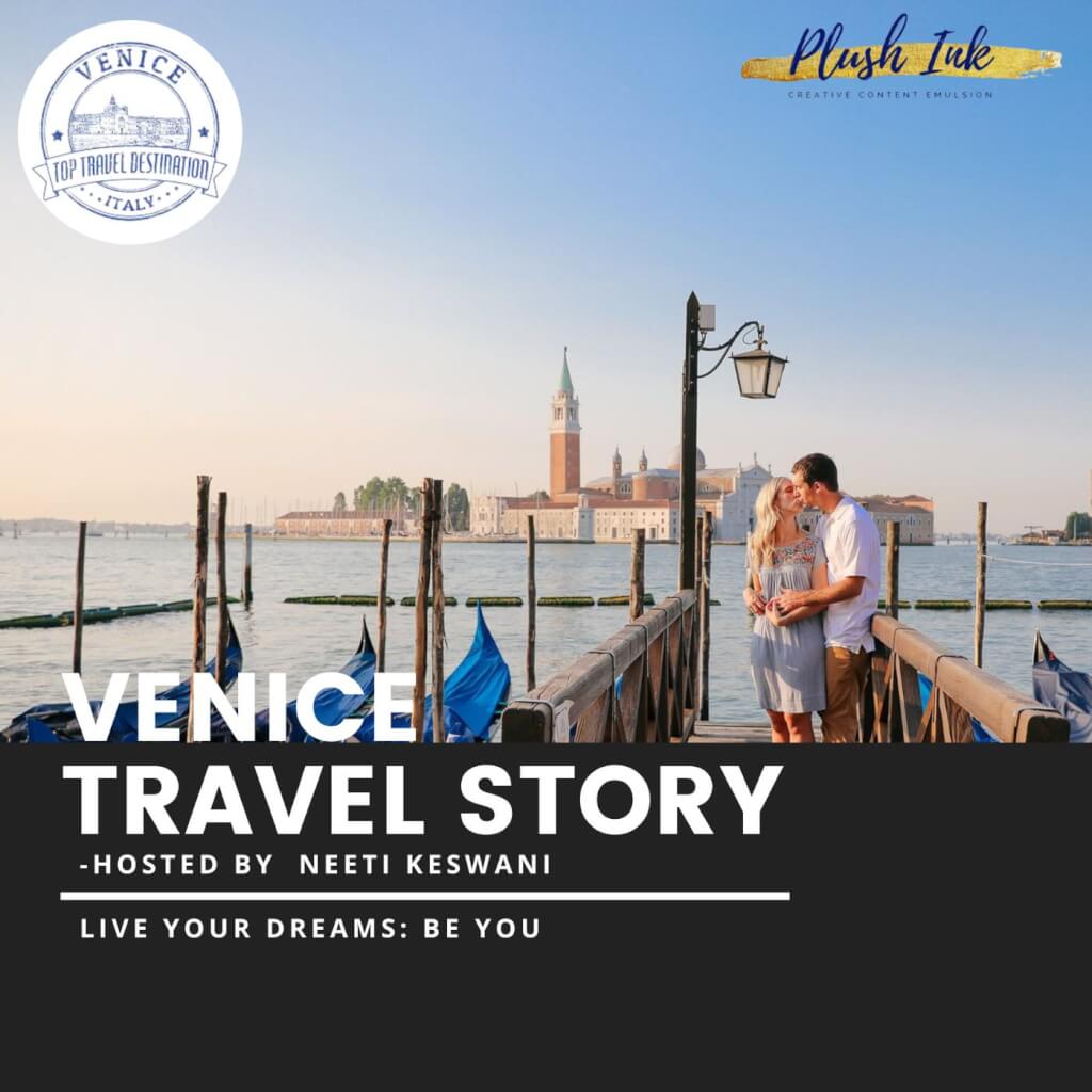 Episode 2: Luxury Lifestyle Stories Series: Venice...a love travel story 1
