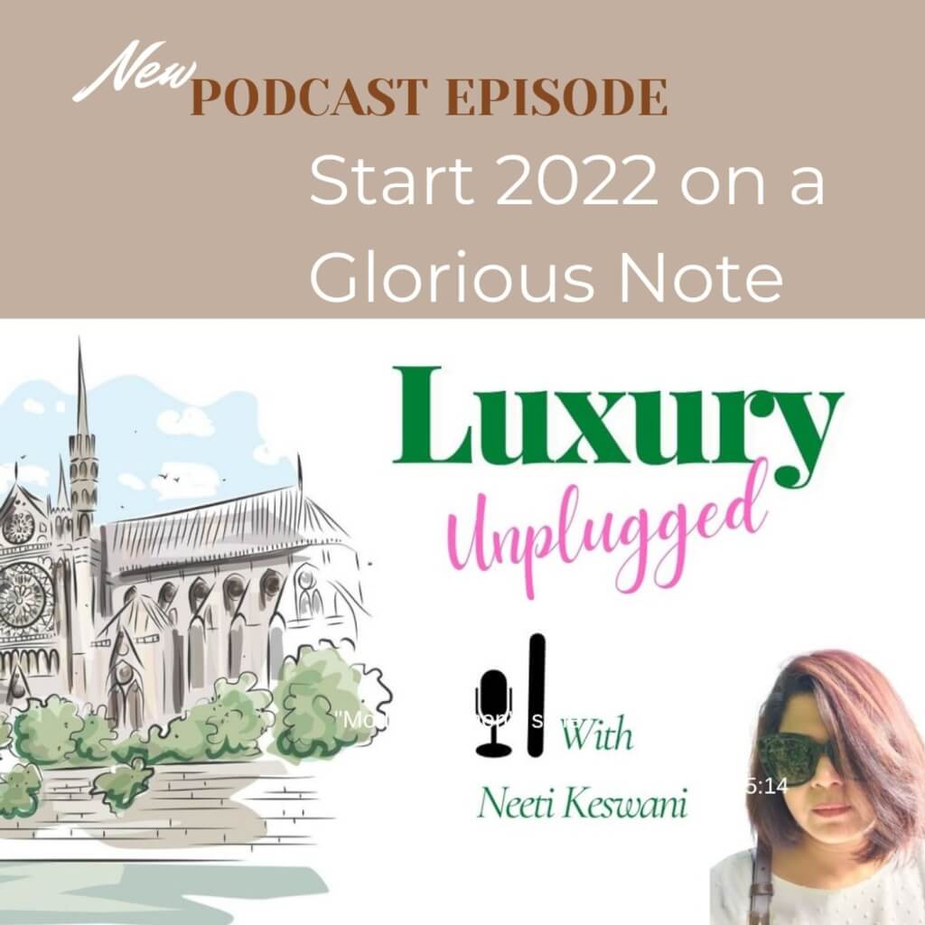 Episode 9: Growth Mindset Series: Start 2022 on a Glorious Note | Luxury Unplugged Podcast 1