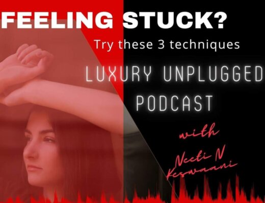 Episode 20: Growth Mindset Series: Feeling stuck? Try these 3 techniques | LUXURY UNPLUGGED PODCAST 1