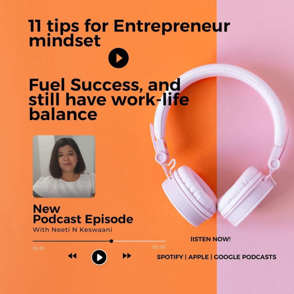 Episode 14: Growth Mindset Series: How To Keep Your Entrepreneurial Spirit Alive AND STILL HAVE WORK-LIFE BALANCE 1