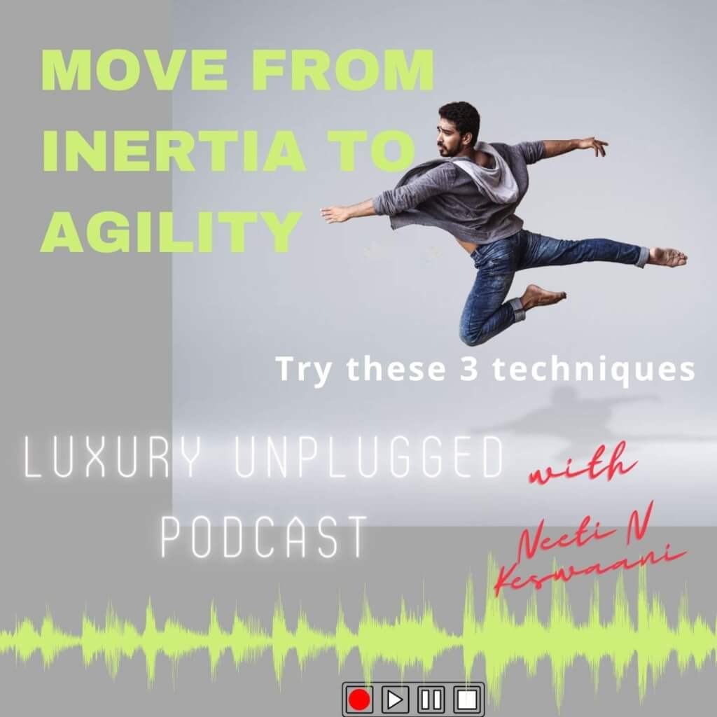 Growth Mindset Series: Agile Mindset: Move From Inertia To Agility in these 3 easy steps 1