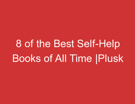 8 of the Best Self-Help Books of All Time |Plusk Ink 2
