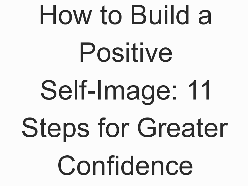 How to Build Self-Confidence in 11 easy ways