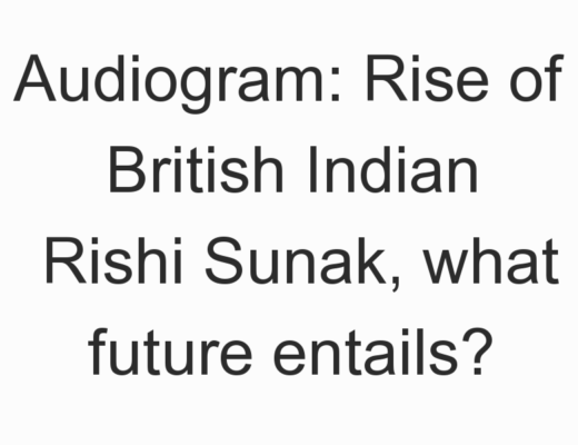 Audiogram: Rise of British Indian Rishi Sunak, what future entails? 18