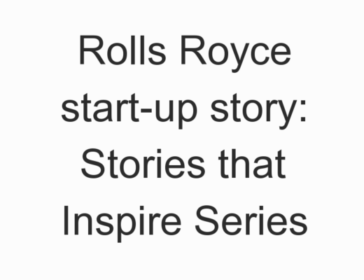 Rolls Royce start-up story: Stories that Inspire Series