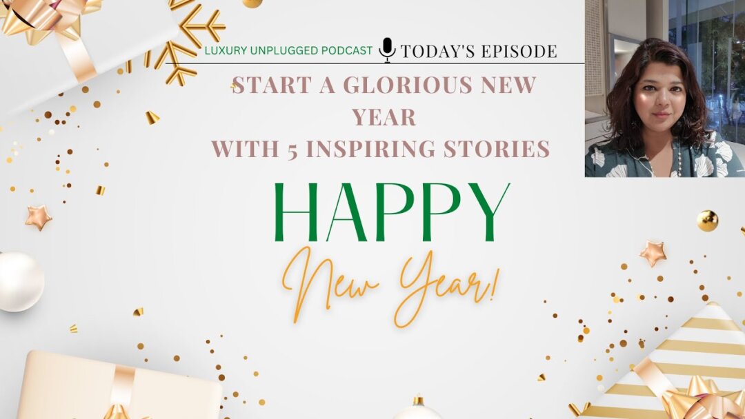 Happy New Year 2023! 5 Inspirational Stories to Kickstart your New Year on a glorious note Podcast 1