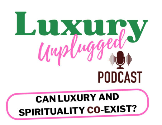 What is Luxury Unplugged Podcast all about? 8