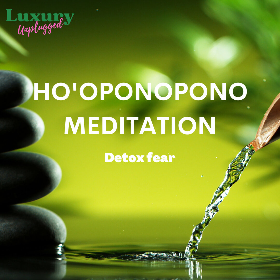 Releasing fear with ho'oponopono meditation 1